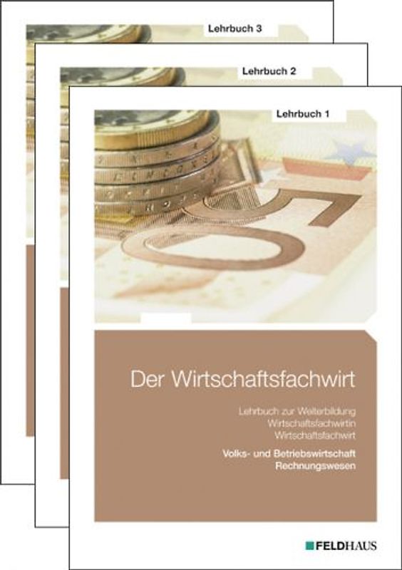 Der Wirtschaftsfachwirt - Gesamtausgabe. 3 Bände / Alle 3 Bände - Lehrbuch 1, Wirtschaftsbezogene Qualifikationen: Volks- und Betriebswirtschaft, Rechnungswesen, Lern- und Arbeitsmethodik. Lehrbuch 2, Wirtschaftsbezogene Qualifikationen: Recht und Steuern, Unternehmensführung. Lehrbuch 3, Handlungsbezogene Qualifikationen: Betriebliches Management, Investition, Finanzierung, Betriebliches Rechnungswesen und Controlling, Logistik, Marketing und Vertrieb, Führung und Zusammenarbeit.
