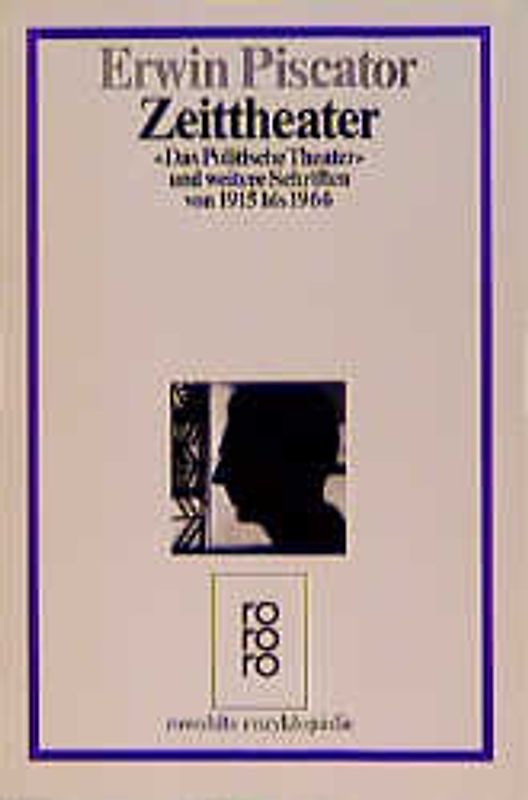 Zeittheater. "Das Politische Theater" und weitere Schriften von 1915 bis 1966