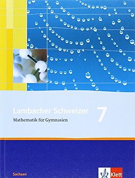 Lambacher Schweizer Mathematik 7. Ausgabe Sachsen