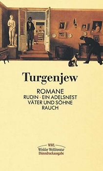Romane. Rudin /Ein Adelsnest /Väter und Söhne /Rauch
