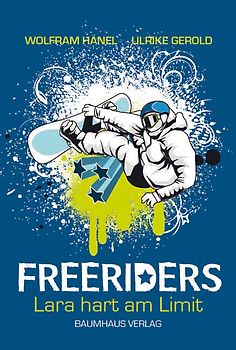 Freeriders 2 - Lara hart am Limit