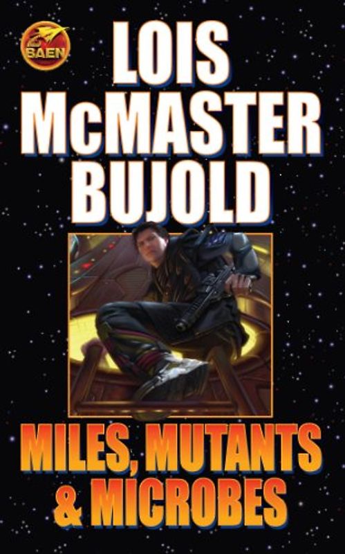 Miles, Mutants and Microbes - Lois McMaster Bujold