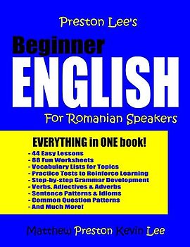 Preston Lee's Beginner English For Romanian Speakers (Preston Lee's English For Romanian Speakers)