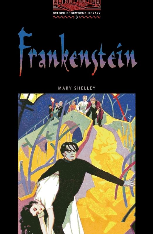 Oxford Bookworms Library / 8. Schuljahr, Stufe 2 - Frankenstein