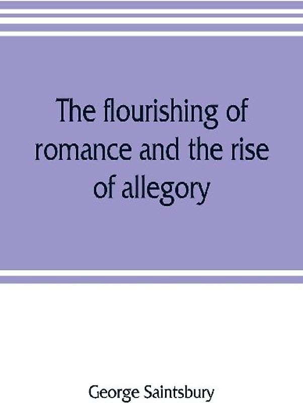 The flourishing of romance and the rise of allegory