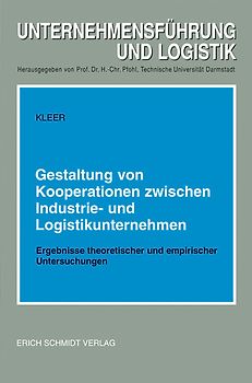 Gestaltung von Kooperationen zwischen Industrie- und Logistikunternehmen