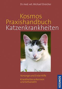 Kosmos Praxishandbuch Katzenkrankheiten