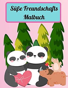 Süße Freundschafts Malbuch: Valentinstag Malbuch für Kinder mit 60 Einzelseiten Design für Jungen und Mädchen im Alter von 4 bis 8 Jahren.