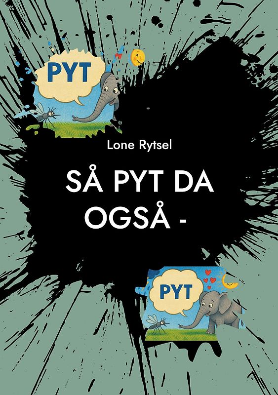 Så PYT da også -
