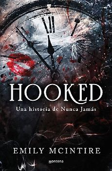 Hooked: Una Historia de Nunca Jamás / Hooked: A Dark, Contemporary Romance