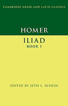 Homer: Iliad, Book I (Cambridge Greek and Latin Classics)