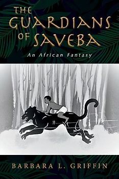 The Guardians of Saveba: An African Fantasy
