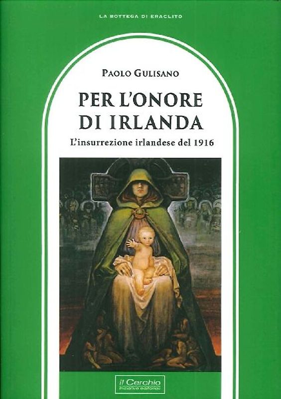 Per l'onore di Irlanda. L'insurrezione irlandese del 1916