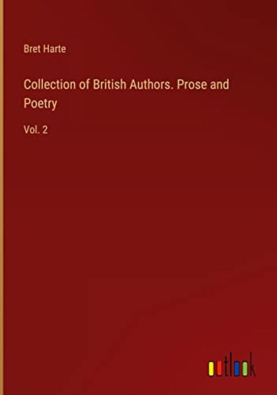 Collection of British Authors. Prose and Poetry: Vol. 2