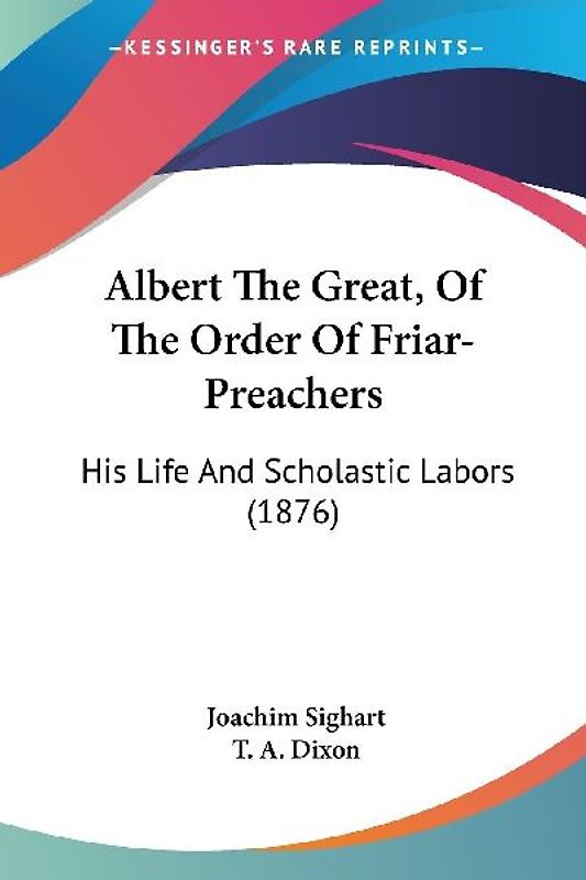 Albert The Great, Of The Order Of Friar-Preachers