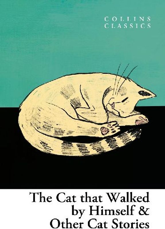 The Cat That Walked by Himself and Other Cat Stories