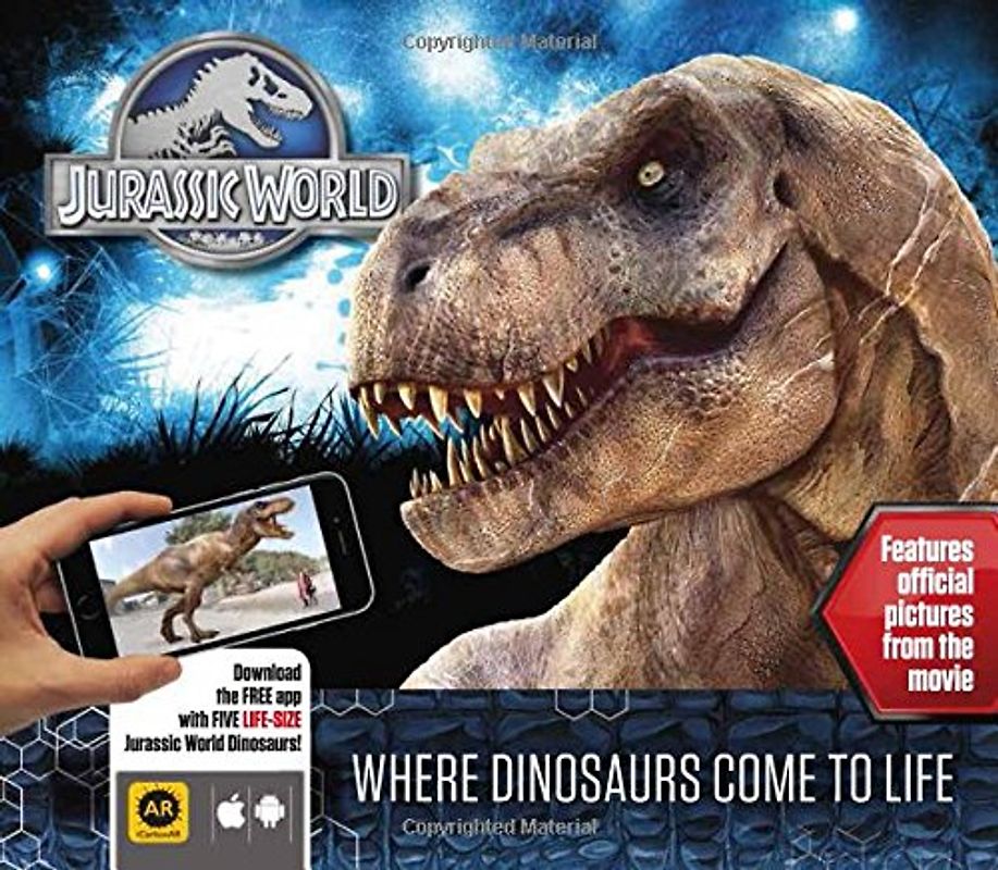 Jurassic World Where Dinosaurs Come Life - Rowlands, Caroline