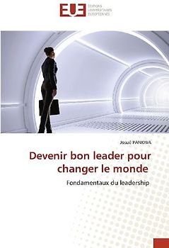 Devenir bon leader pour changer le monde