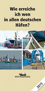 Wie erreiche ich wen - in allen deutschen Häfen 2015