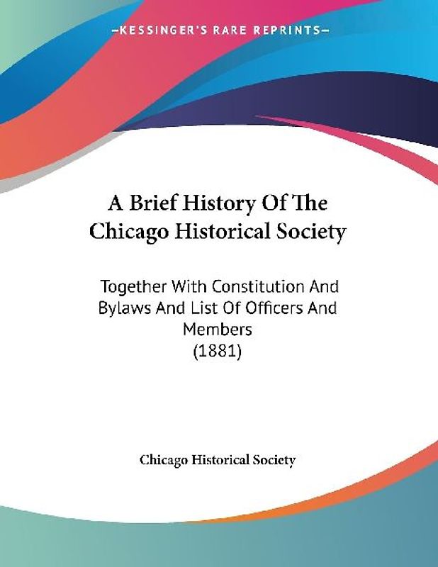 A Brief History Of The Chicago Historical Society