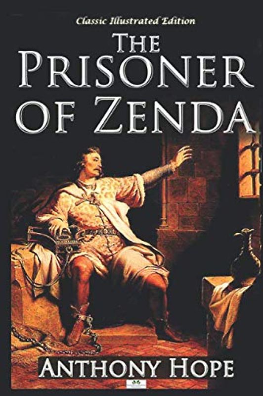The Prisoner of Zenda - Classic Illustrated Edition