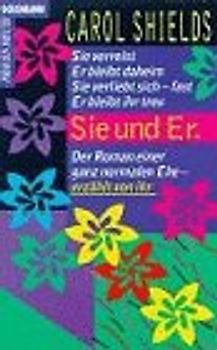 Sie und Er - Er und Sie. Der Roman einer ganz normalen Ehe