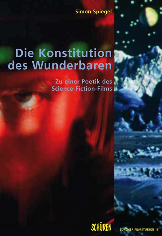Die Konstitution des Wunderbaren. Zu einer Poetik des Science-Fiction-Films