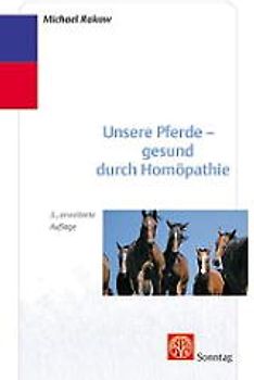 Unsere Pferde - gesund durch Homöopathie