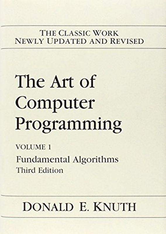 The Art of Computer Programming 1. Fundamental Algorithms (Art of Computer Programming Volume 1) - Donald Ervin Knuth