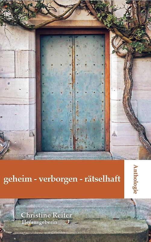 Anthologie Geheim - Verborgen - Rätselhaft