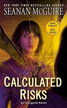 Calculated Risks (InCryptid, Band 10)
