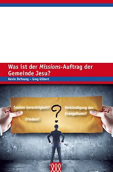 Was ist der Missions-Auftrag der Gemeinde Jesu