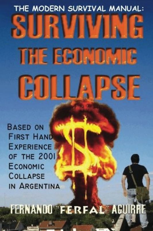 The Modern Survival Manual: Surviving the Economic Collapse - Aguirre, Fernando Ferfal