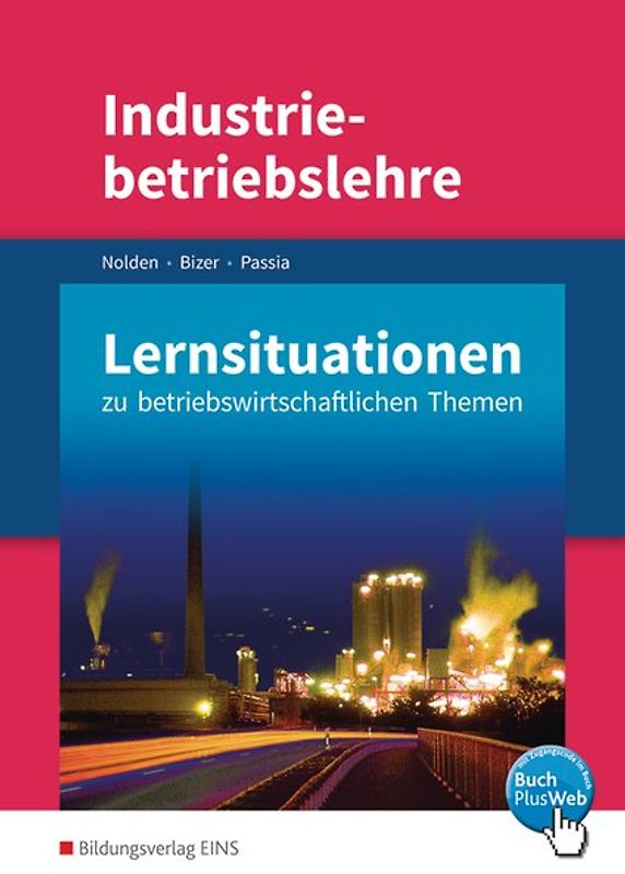 Industriebetriebslehre - Management betrieblicher Prozesse