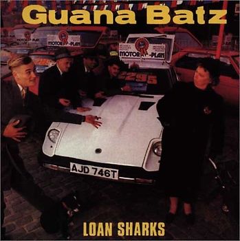 Guana Batz - Loan Shark