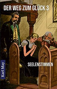 Der Weg zum Glück 3 Seelenstimmen