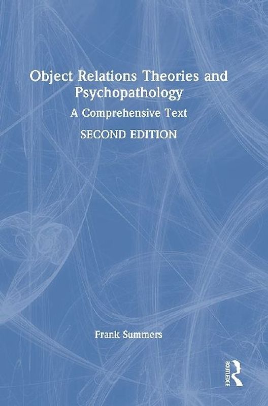 Object Relations Theories and Psychopathology