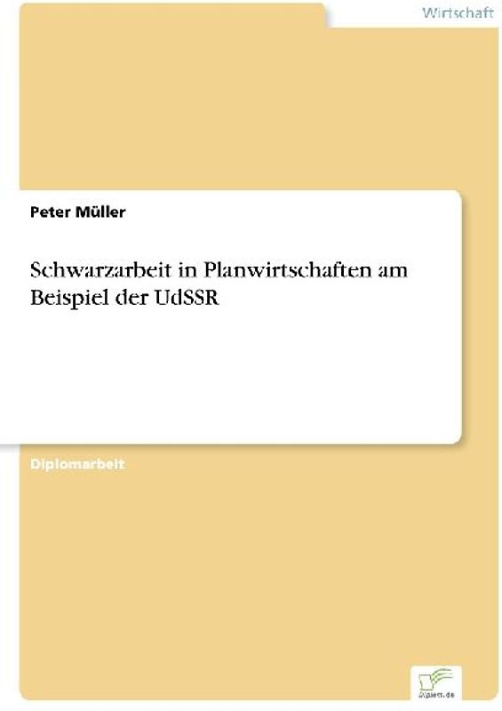 Schwarzarbeit in Planwirtschaften am Beispiel der UdSSR