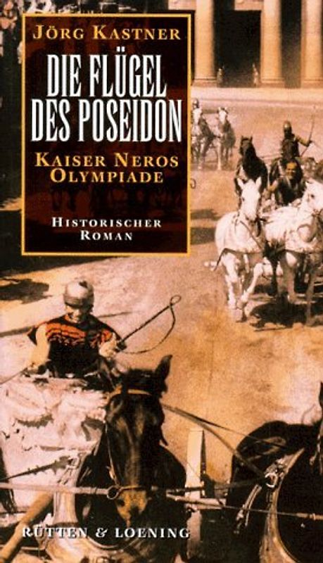 Die Flügel des Poseidon. Kaiser Neros Olympiade. Ein Roman aus dem antiken Griechenland
