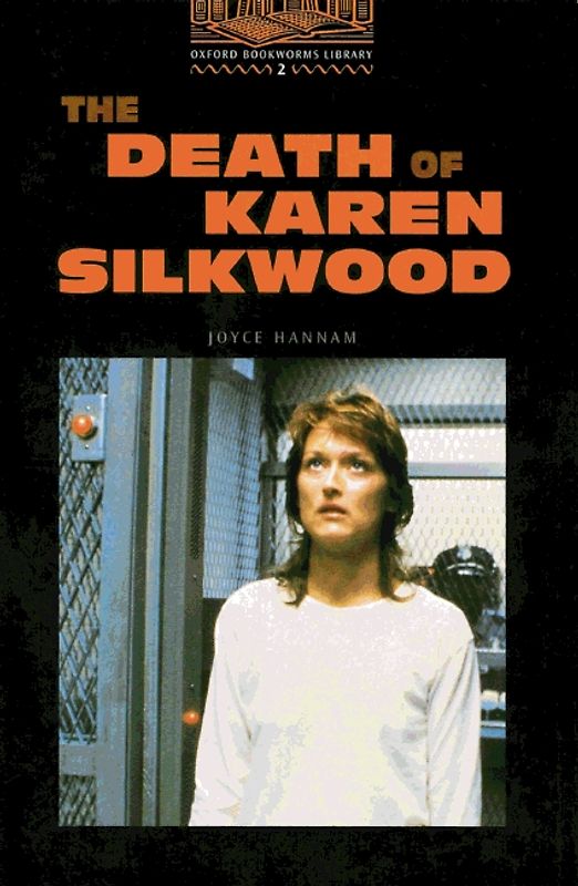 Oxford Bookworms Library / 7. Schuljahr, Stufe 2 - The Death of Karen Silkwood
