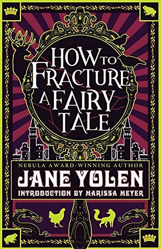 How to Fracture a Fairy Tale