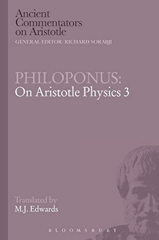 Philoponus: On Aristotle Physics 3 (Ancient Commentators on Aristotle, Band 3)