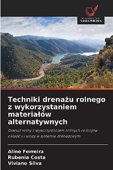 Techniki drena¿u rolnego z wykorzystaniem materia¿ów alternatywnych