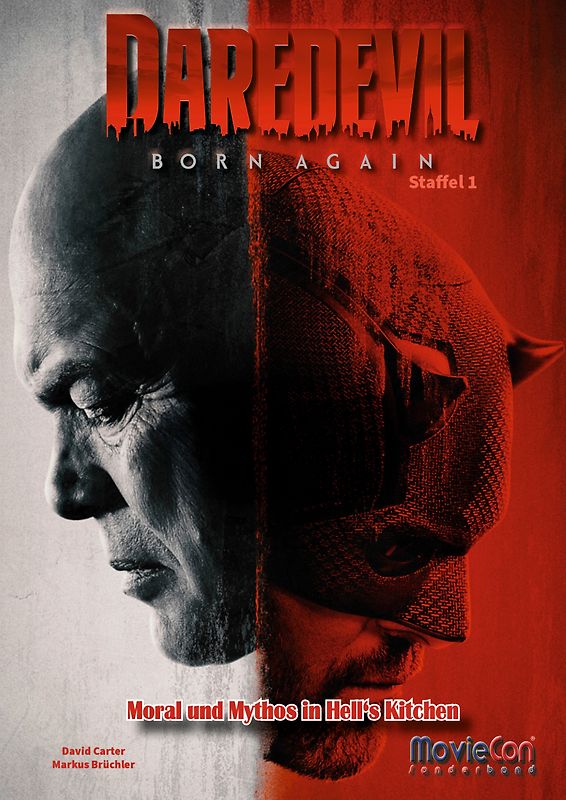 Daredevil: Born Again - Moral und Mythos in Hell‘s Kitchen (Ein MovieCon Sonderband)
