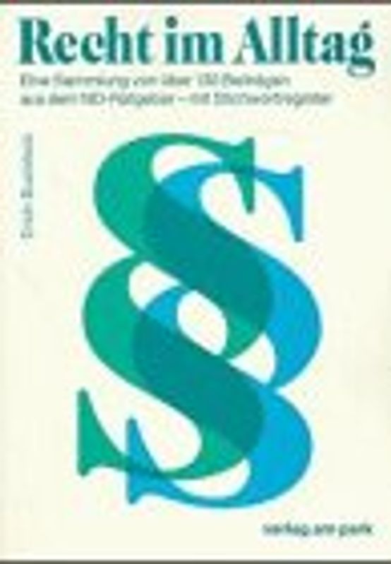 Recht im Alltag. Eine Sammlung von über 130 Beiträgen aus dem ND-Ratgeber