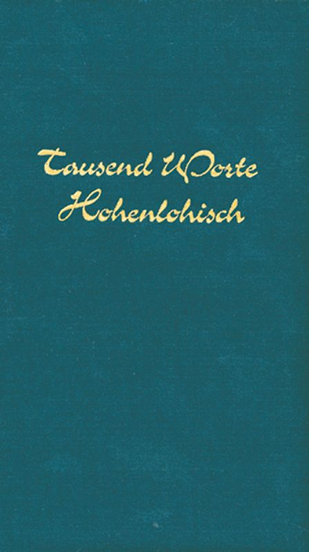 Tausend Worte hohenlohisch