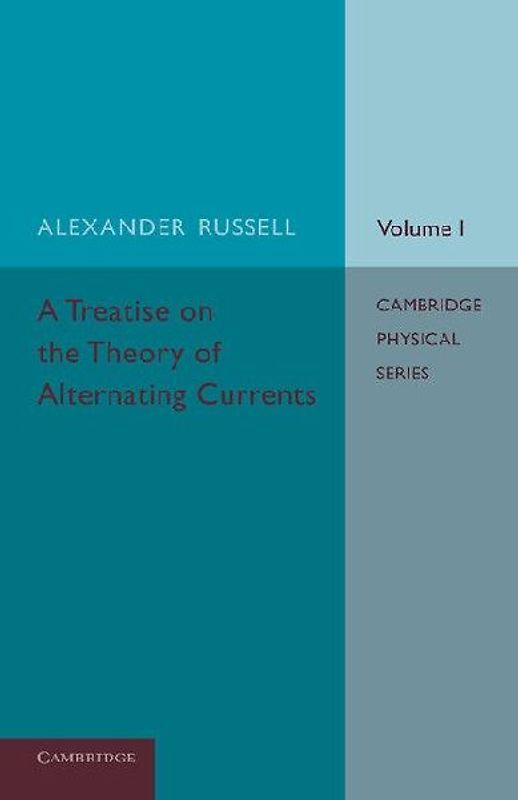 A Treatise on the Theory of Alternating Currents