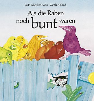 Als die Raben noch bunt waren