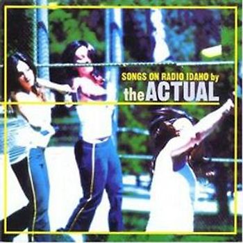 the Actual - Songs on Radio Idaho