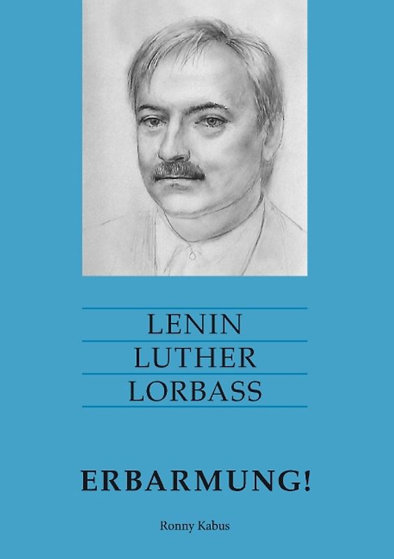 Lenin Luther Lorbass - Erbarmung!